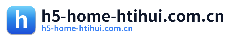 h5-home-htihui.com.cn